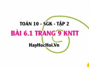 Bài 6.1 trang 9 Toán 10 tập 2 Kết nối tri thức